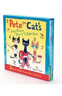 Pete the Cat's Sing-Along Story Collection: 3 Great Books from One Cool Cat