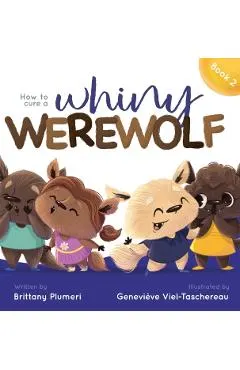 How to Cure a Whiny Werewolf