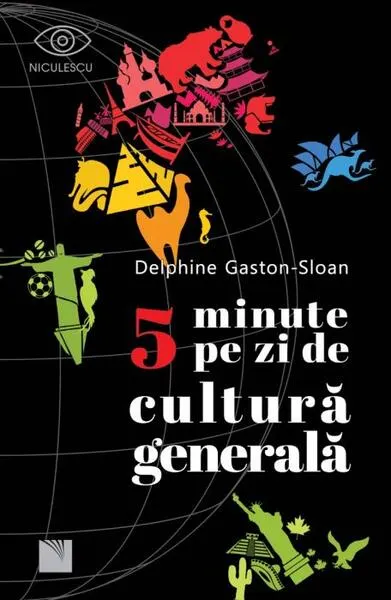 5 minute pe zi de cultură generală - Paperback brosat - Delphine Gaston Sloan