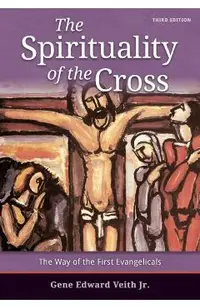 The Spirituality of the Cross - Third Edition