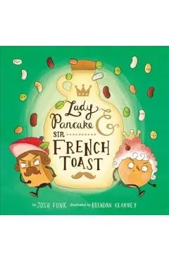 Lady Pancake & Sir French Toast