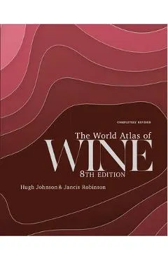 The World Atlas of Wine 8th Edition
