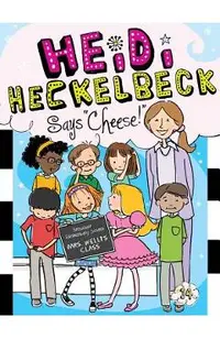 Heidi Heckelbeck Says Cheese!, Volume 14