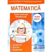 Bacalaureat Matematica. Culegere de teste rezolvate la matematica pentru clasa a 12-a
