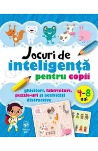 Jocuri de inteligenta pentru copii 4-8 ani Ed.2
