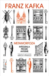 Metamorfoza. Integrala prozei antume