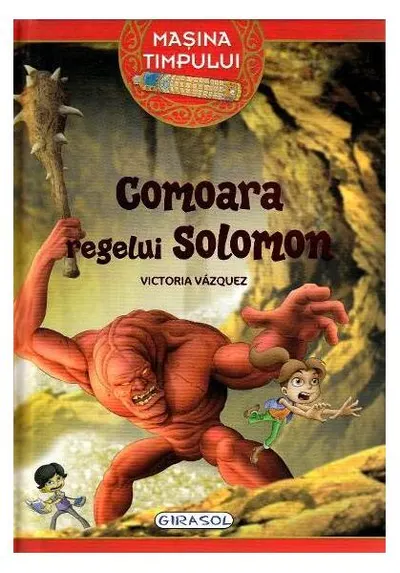 Mașina timpului. Comoara regelui Solomon - Paperback brosat - Victoria Vazquez