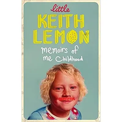 Little Keith Lemon: Memoirs of me Childhood, Keith Lemon