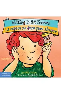 Waiting Is Not Forever/La Espera No Dura Para Siempre