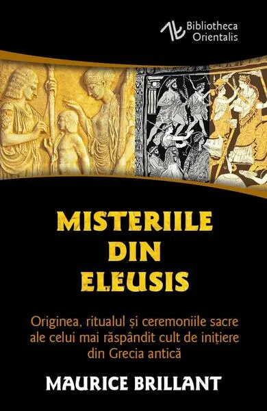 Misteriile din Eleusis - Paperback brosat - Maurice Brillant