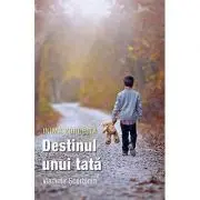 Inima zdrobita. Destinul unui tata