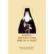 Acatistul Sfantului Cuvios Paisie de la Neamt