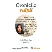Cronicile vulpii. Amintiri din liceul anilor '90