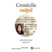 Cronicile vulpii. Amintiri din liceul anilor '90