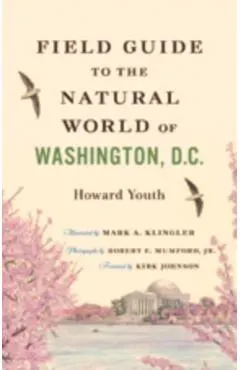 Field Guide to the Natural World of Washington, D.C.