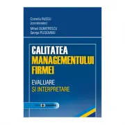Calitatea managementului firmei. Evaluare si interpretare