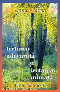 Iertarea adevarata si iertarea mimata