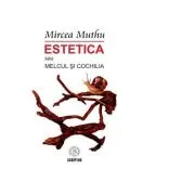 Estetica sau Melcul si Cochilia