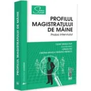 Profilul magistratului de maine. Proba interviului