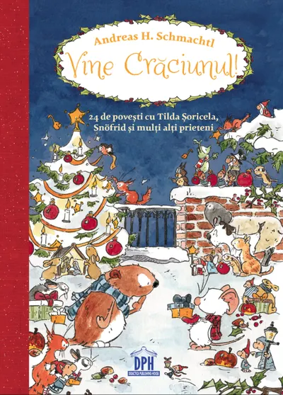 Vine Craciunul! 24 de povesti cu Tilda Soricela, Snofrid si alti prieteni