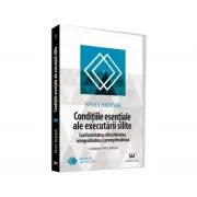 Conditiile esentiale ale executarii silite. Conformitatea, efectivitatea, integralitatea si promptitudinea