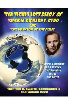 The Secret Lost Diary of Admiral Richard E. Byrd and The Phantom of the Poles