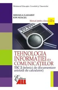 Tehnologia informatiei - Clasa 12 Tic 2 - Manual