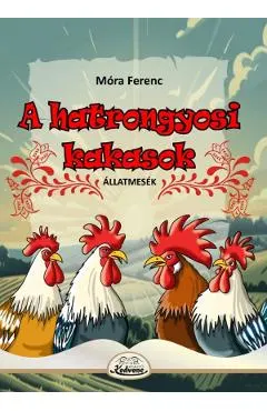 A hatrongyosi kakasok