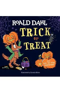 Roald Dahl: Trick or Treat: With Lift-The-Flap Surprises!