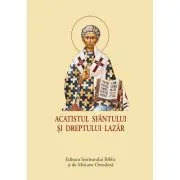 Acatistul Sfantului si Dreptului Lazar