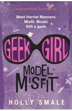 Geek Girl: Model Misfit