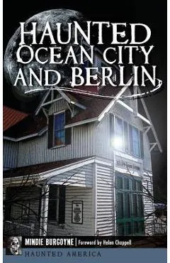 Haunted Ocean City and Berlin