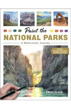 Paint the National Parks: A Watercolor Journey - Includes Traceable Templates and Video Tutorials