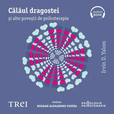 Călăul dragostei. Şi alte poveşti de psihoterapie - Audiobook
