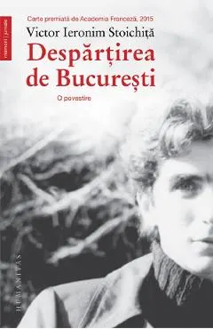 Despartirea de Bucuresti. O povestire