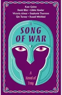 A Song of War: A Novel of Troy