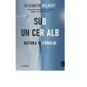 Sub un cer alb. Natura viitorului