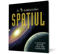 Spaţiul. În 3 dimensiuni