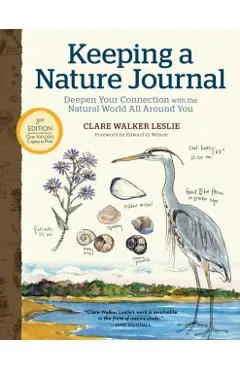 Keeping a Nature Journal, 3rd Edition: Deepen Your Connection with the Natural World All Around You