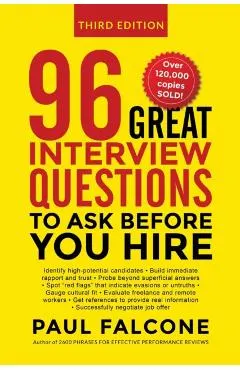96 Great Interview Questions to Ask Before You Hire