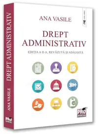 Drept administrativ - Paperback brosat - Ana Vasile