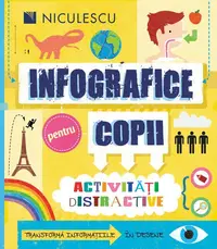 Infografice pentru copii. Activităţi distractive - Paperback brosat - Susan Martineau
