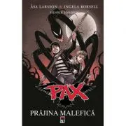 Pax. Prajina malefica