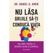 Nu lasa grijile sa-ti conduca viata