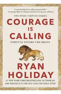 Courage Is Calling: Fortune Favors the Brave