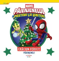 Disney Marvel. Paienjenelul si prietenii lui uimitori. Craciun fericit, Paienjenel!