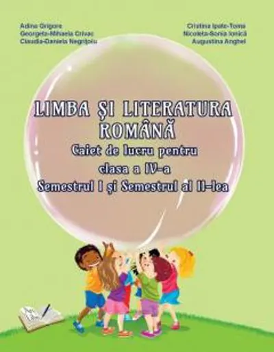 Limba și Literatura Română Clasa a IV-a. Caiet de lucru (Sem. I și sem. II)