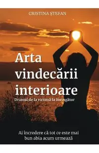 Arta vindecarii interioare