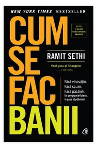 Cum se fac banii - Hardcover - Ramit Sethi