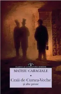 Craii de Curtea-Veche şi alte proze